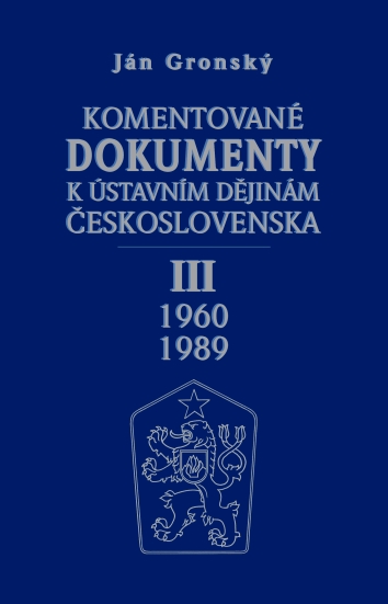 Komentované dokumenty k ústavním dějinám Československa 1960-1989 - III. díl